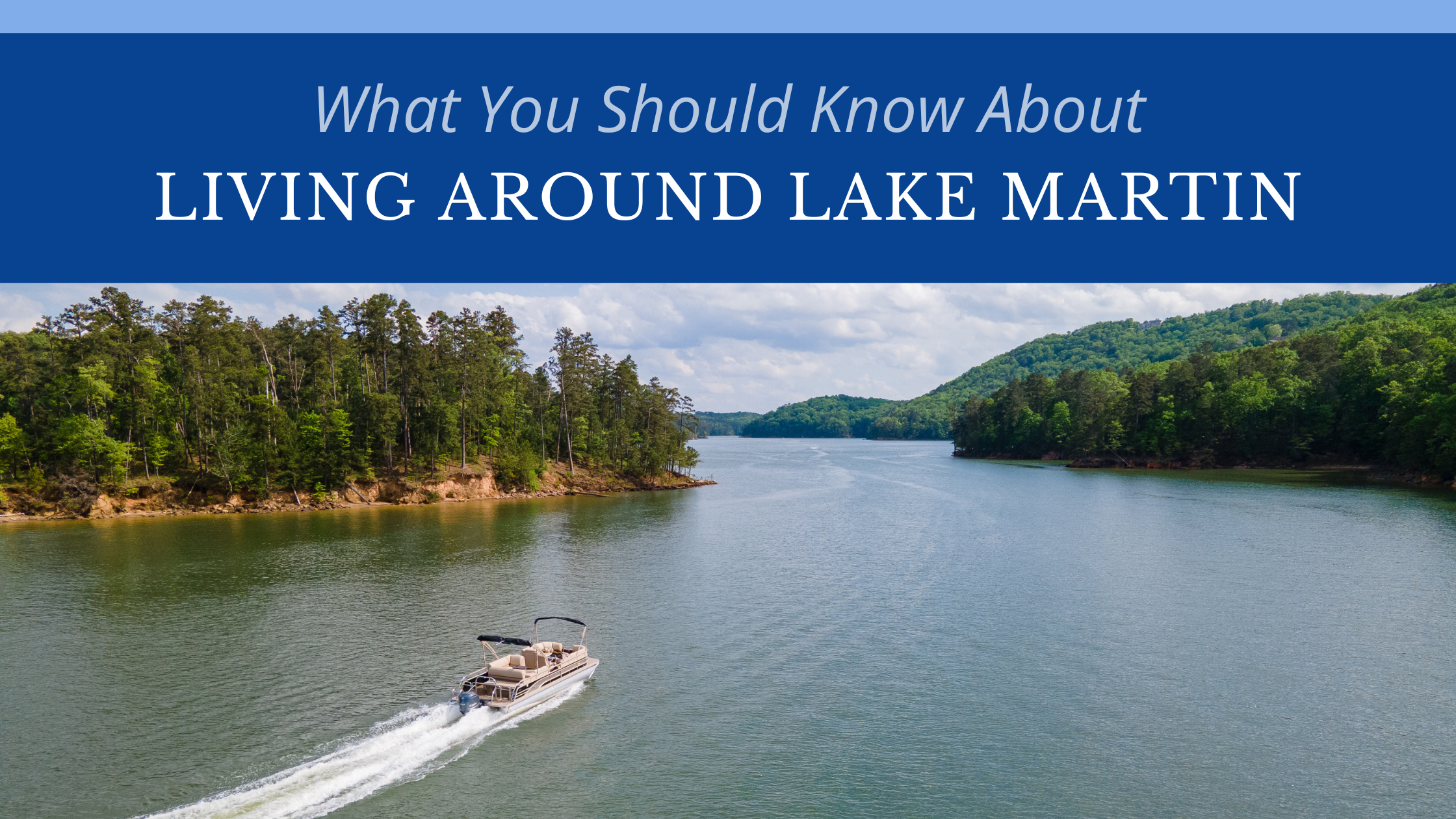 What You Should Know About Living Around Lake Martin