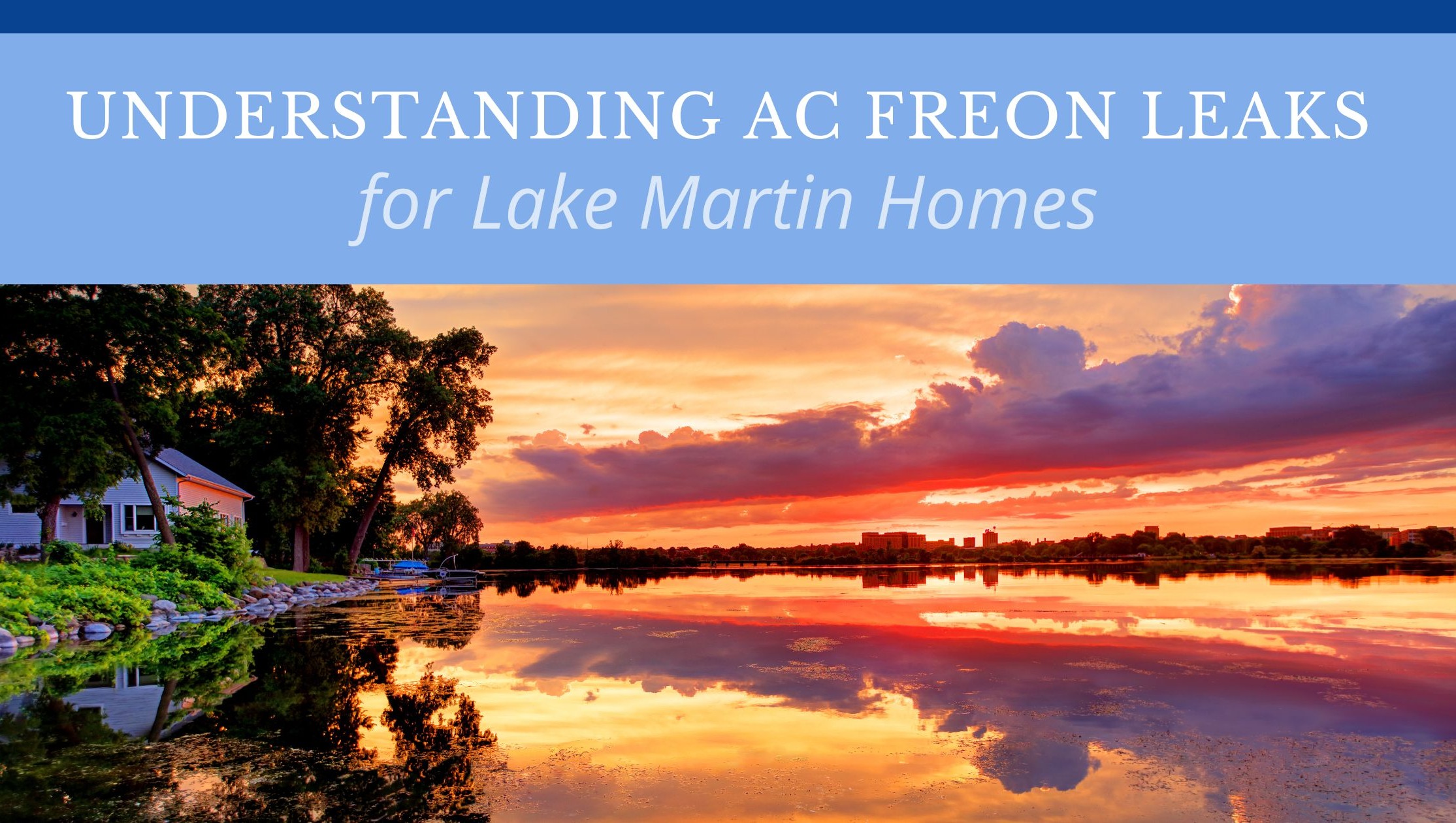 Understanding AC Freon Leaks for Lake Martin Homes