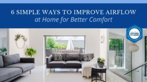 6 Simple Ways to Improve Airflow at Home for Better Comfort